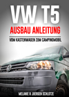 Camper Ausbau Anleitung für VW T5